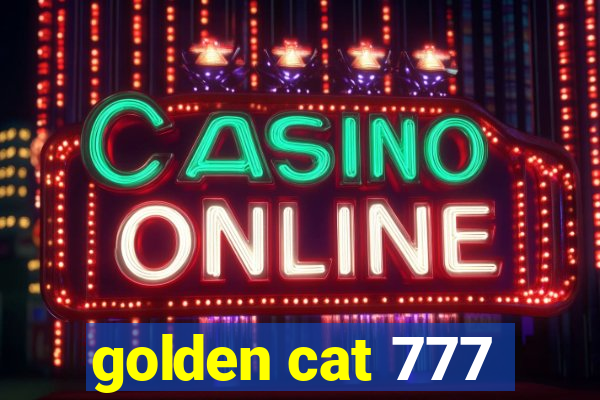 golden cat 777